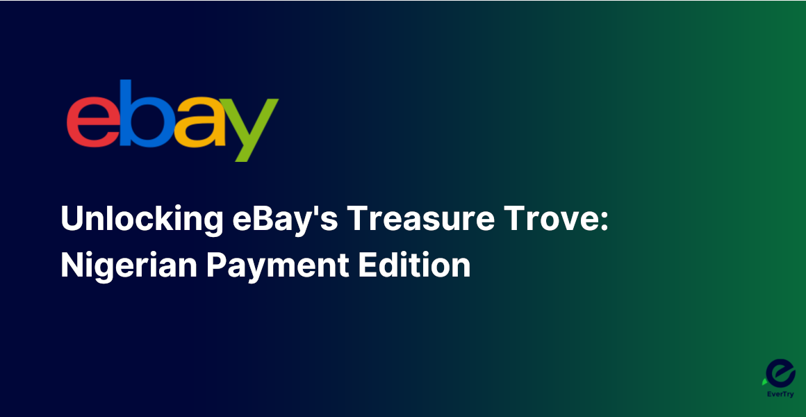 How I Pay on eBay from Nigeria with EverTry Virtual Card EverTry