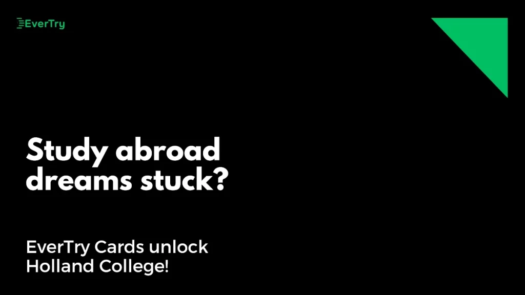 EverTry Cards lets you apply to Holland College in Canada