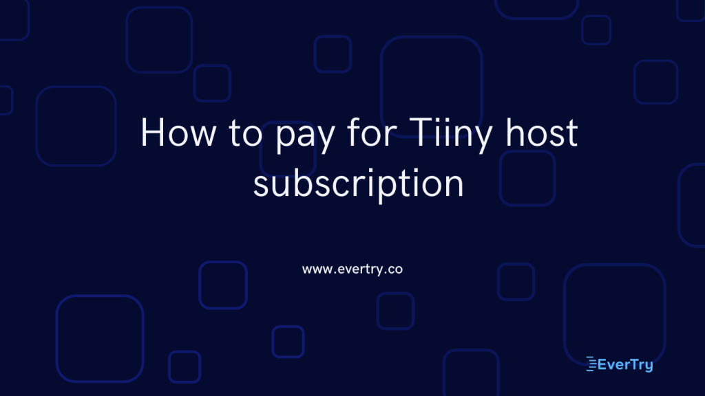 How to pay for Tiiny host subscription
