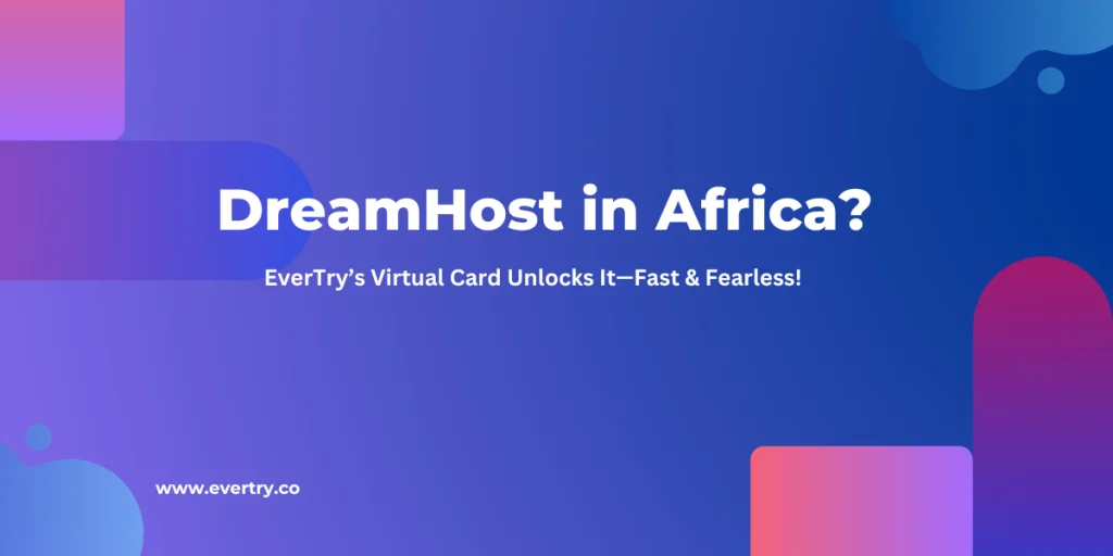 How to Pay for DreamHost Subscription in Africa with Ease