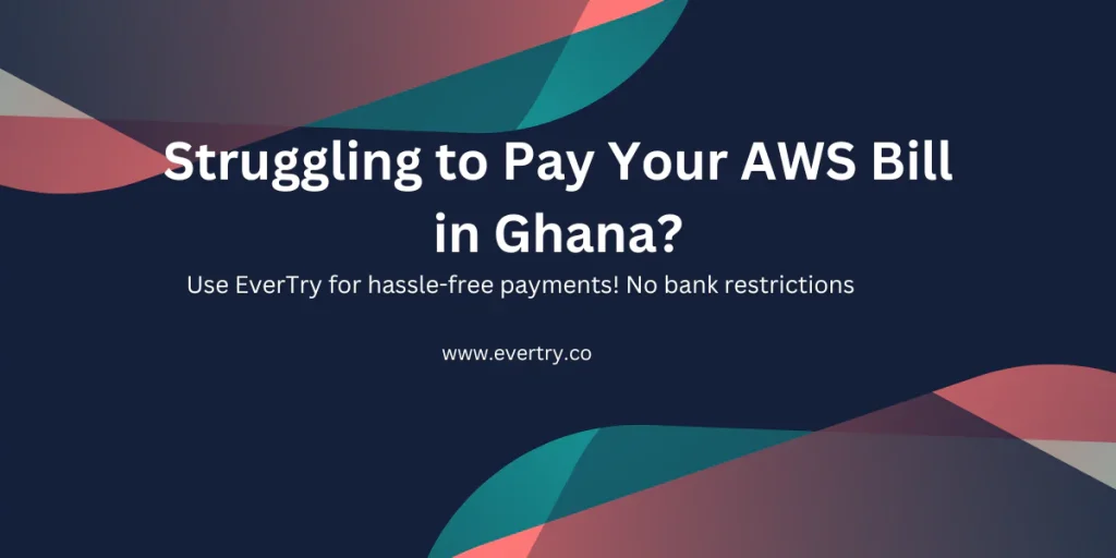 How to Pay AWS Bill in Ghana