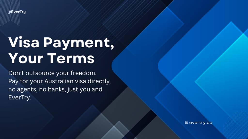 How to Pay for Your Australian Visa with EverTry (Step-by-Step)