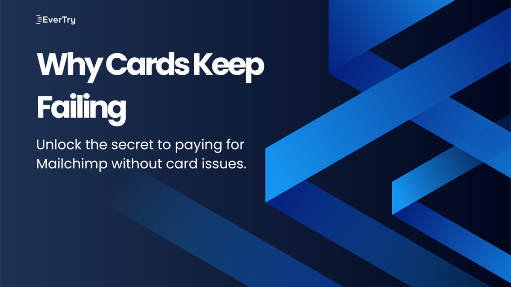 How to Pay for Mailchimp in Asia When Your Card Fails