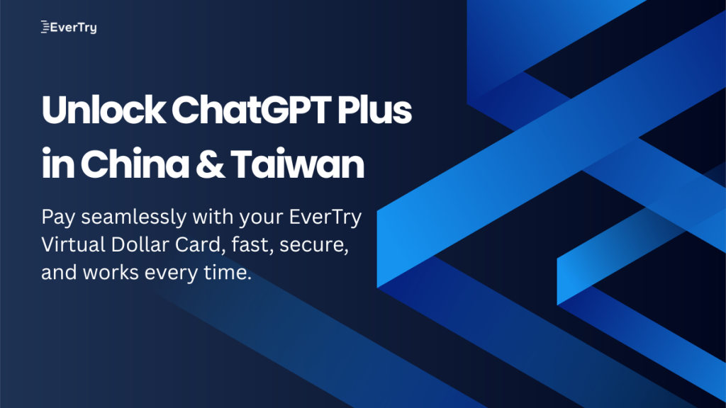 Unlock ChatGPT Plus in China & Taiwan