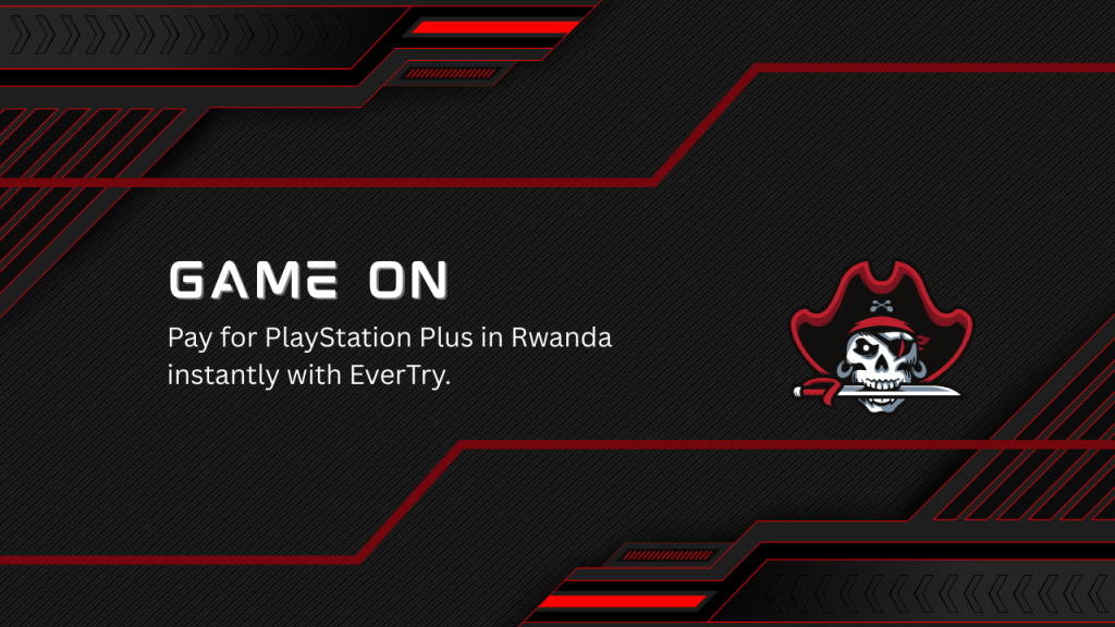Pay for PlayStation Plus in Rwanda instantly with EverTry