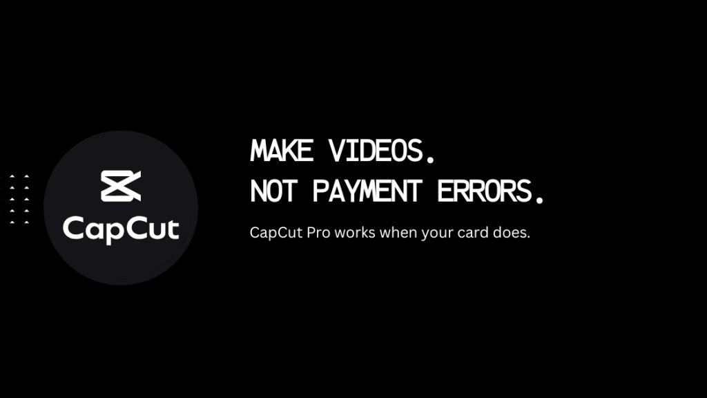 How to Buy CapCut Pro in Pakistan