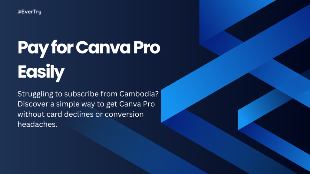 How to Pay for Canva Pro in Cambodia