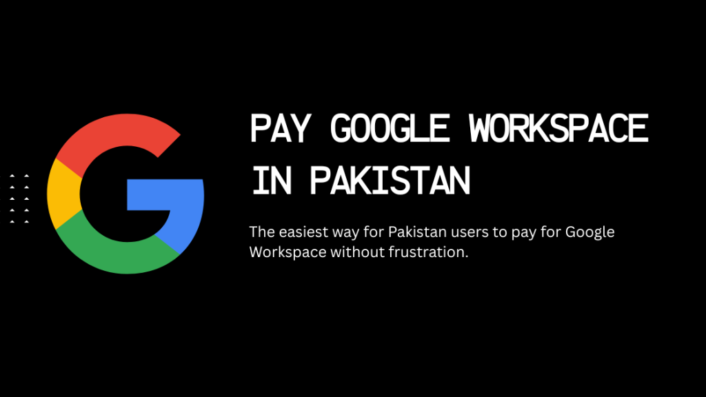 Pay Google Workspace in Pakistan