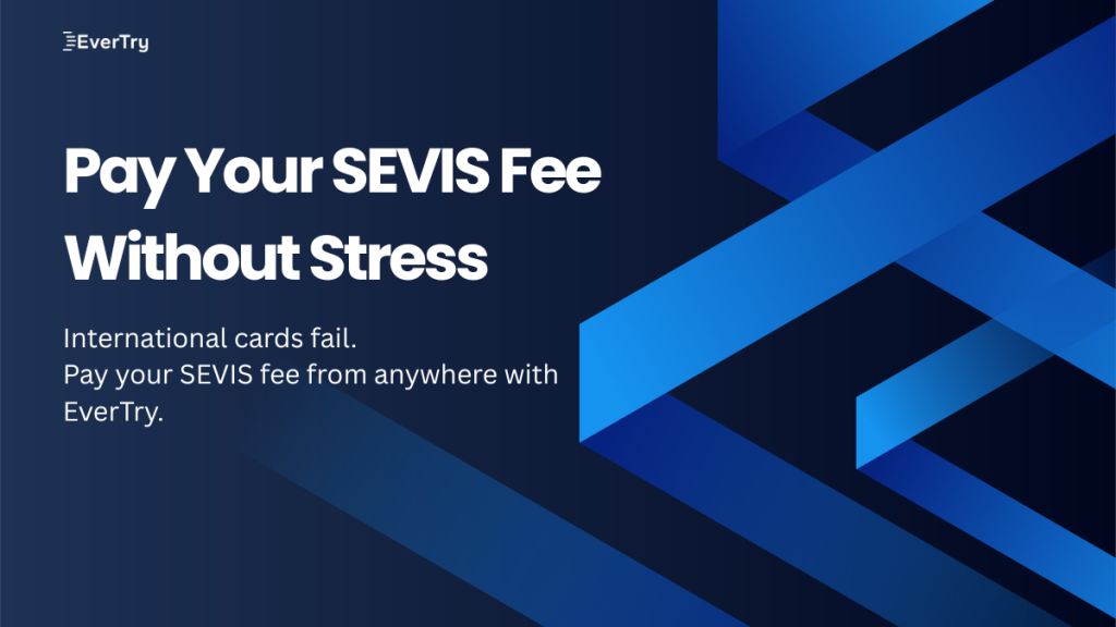 Pay Your SEVIS Fee Without Stress