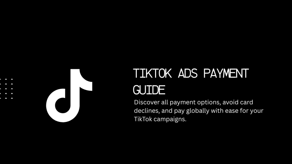 TikTok Ads Payment Methods