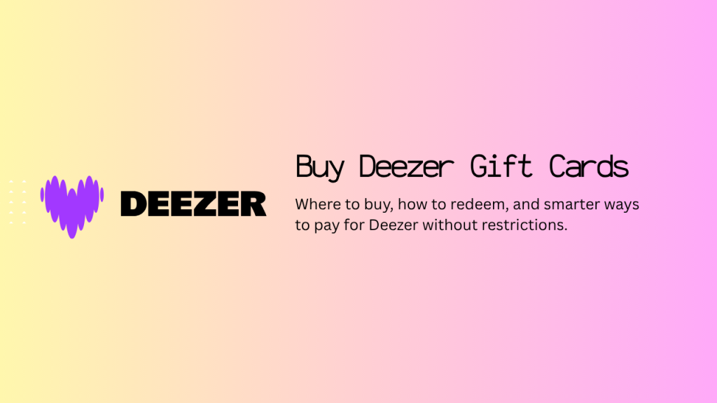 Buy Deezer Gift Cards