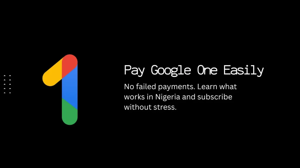 How to Pay for Google One in Nigeria