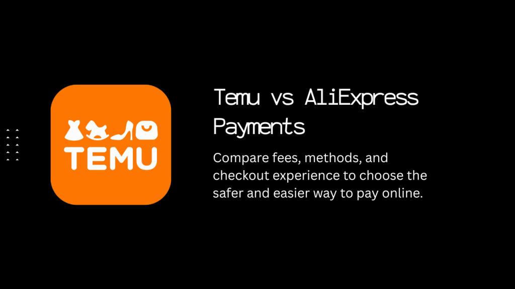Temu vs AliExpress Payments