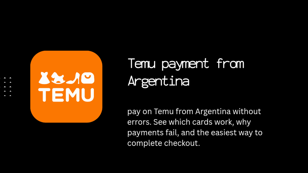 Temu payment from Argentina